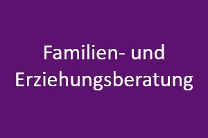 Familien- und Erziehungsberatung