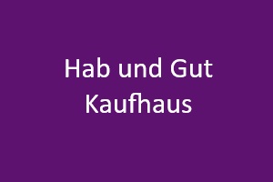 Hab und Gut Kaufhaus